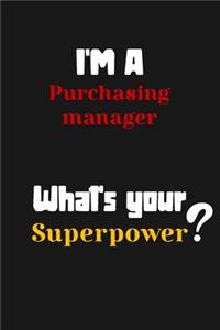 I'm a Purchasing manager... What's your Superpower