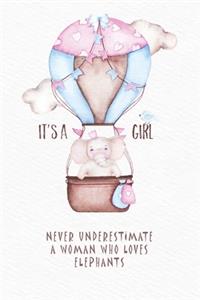 Never underestimate a woman who loves elephants