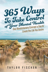 365 Ways to Take Control of Your Mental Health