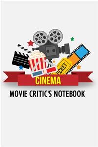 Cinema Movie Critic's Notebook