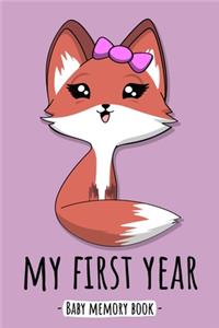 My First Year Baby Memory Book: Fox Vixen Animal Kawaii - A Modern Memory Book for Baby Girl. Baby Memory Book to Fill In, Baby Journal for the First Year, Baby Milestone Book, Bir