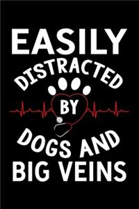 Easily Distracted By Dogs and Big Veins