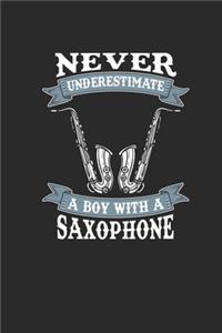 Never Underestimate A Boy With A Saxophone