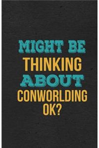 Might Be Thinking About Conworlding Ok? A5 Lined Notebook