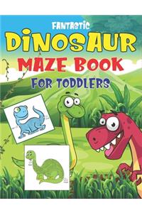 Fantastic Dinosaur Maze Book for Toddlers