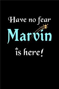 Have No Fear, Marvin Is Here