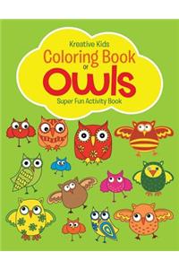 Coloring Book Of Owls Super Fun Activity Book