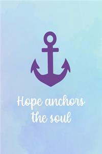 Hope Anchors The Soul