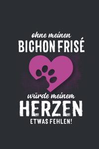 Ohne meinen Bichon Frisé