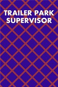 Trailer Park Supervisor: College Ruled Notebook 6"x9" 120 Pages