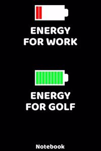 Energy for Work - Energy for Golf Notebook