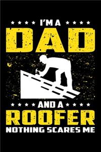 I'm A Dad And A Roofer Nothing Scares Me