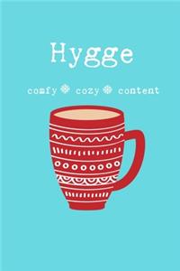 Hygge Comfy Cozy Content