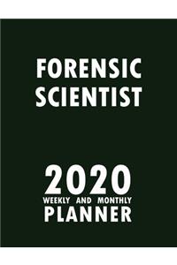 Forensic Scientist 2020 Weekly and Monthly Planner: 2020 Planner Monthly Weekly inspirational quotes To do list to Jot Down Work Personal Office Stuffs Keep Tracking Things Motivations Notebook