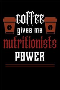 COFFEE gives me nutritionists power
