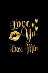 Love Ya, Luce Mia