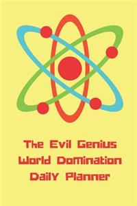 The Evil Genius World Domination Daily Planner (Undated)