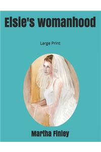 Elsie's womanhood