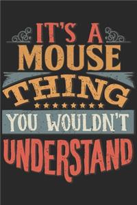 It's A Mouse Thing You Wouldn't Understand