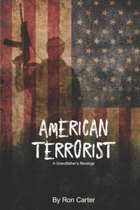 American Terrorist - A Grandfather's Revenge