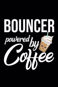 Bouncer Powered by Coffee