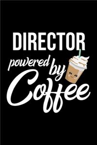 Director Powered by Coffee