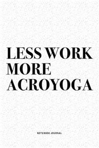 Less Work More Acroyoga