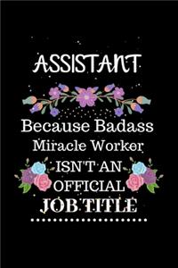 Assistant Because Badass Miracle Worker Isn't an Official Job Title