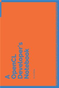 A OpenCL Developer's Notebook