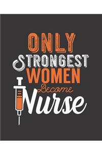Only Strongest Women Became Nurse