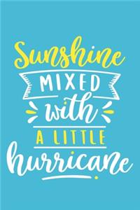Sunshine Mixed With A Little Hurricane