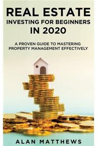 Real Estate Investing For Beginners In 2020
