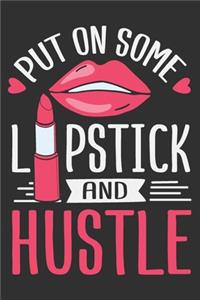 Put On Some Lipstick And Hustle