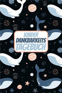 Kinder Dankbarkeitstagebuch: Tagebuch für Kinder - Gedankensammler - Dankbarkeit und Zufriedenheit früh erlernen