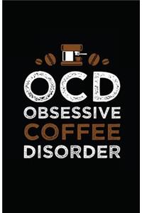 Ocd, Obsessive Coffee Disorder