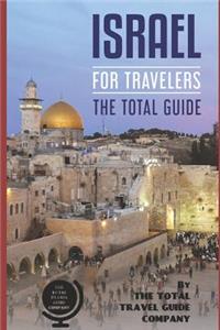 ISRAEL FOR TRAVELERS. The total guide