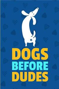 Dogs Before Dudes