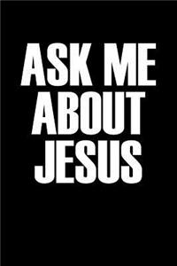 Ask Me about Jesus
