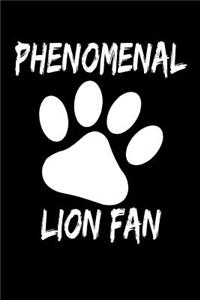 Phenomenal Lion Fan