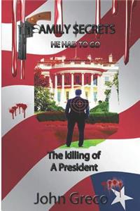 Family Secrets: The Killing of a President