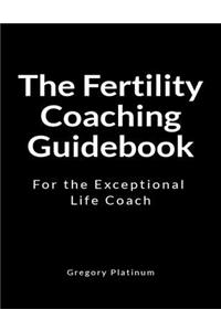 The Fertility Coaching Guidebook