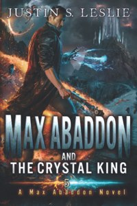 Max Abaddon and The Crystal King