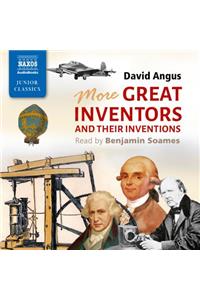 More Great Inventors and Their Inventions