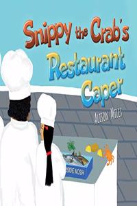 Snippy The Crab's Restaurant Caper