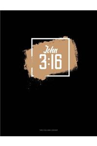 John 3: 16: Unruled Composition Book