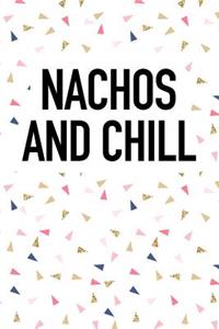 Nachos and Chill