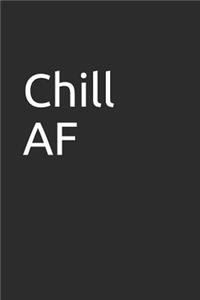 Chill AF
