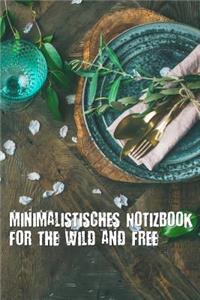minimalistisches Notizbook for the wild and free