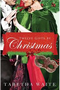 Twelve Gifts by Christmas
