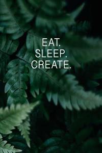 Eat. Sleep. Create. - Entrepreneur Notebook Lean Canvas Business Ideas Journal